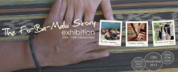 The Fo-Ba-Malu Story – Exhibition 2013